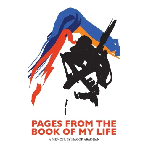 Pages from the book of my life: A memoir by Hagop Abadjian