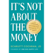 It's Not about the Money: A Proven Path to Building Wealth and Living the Rich Life You Deserve