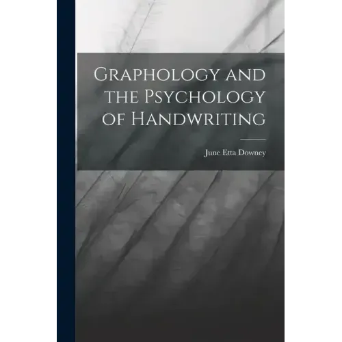 Graphology and the Psychology of Handwriting