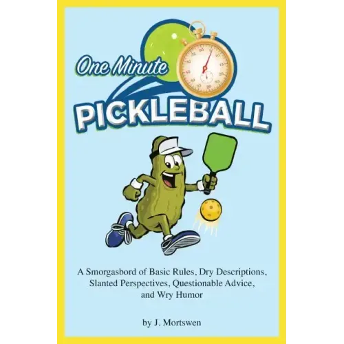 One-Minute Pickleball: A Smorgasbord of Basic Rules...