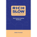 Rich Slow Is My Homeboy: Real Estate Investing Redefined