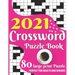 2021 Crossword Puzzle Book: 2021 Large Print Medium To Hard Level Crossword Brain Game Book For Senior Adult Men And Women Puzzle Lovers Including