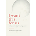 I Want This For Us: The Tiny Moments That Give Marriage a Chance