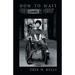 How to Wait