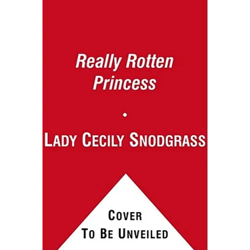 The Really Rotten Princess: Ready-To-Read Level 2