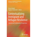 Contextualizing Immigrant and Refugee Resilience: Cultural and Acculturation Perspectives