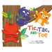 Tic, Tac, and Toe