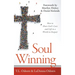 Soul Winning: How to Share God's Love and Life to a World in Despair