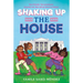 Shaking Up the House