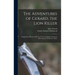 The Adventures of Gerard, the Lion Killer: Comprising a History of His Ten Years' Campaign Among the Wild Animals of Northern Africa