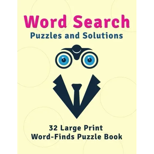 Word Search Puzzles and Solutions: 32 Large Print Word-Finds Puzzle Book