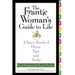 The Frantic Woman's Guide to Life: A Year's Worth of Hints, Tips, and Tricks