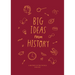 Big Ideas from History: A History of the World for You