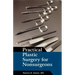 Practical Plastic Surgery for Nonsurgeons