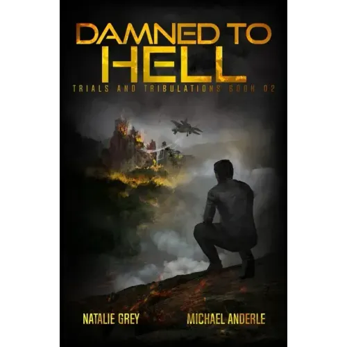 Damned To Hell: A Kurtherian Gambit Series