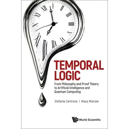 Temporal Logic: From Philosophy and Proof Theory to Artificial Intelligence and Quantum Computing