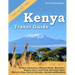 Kenya Travel Guide: Outdoor Adventures, National Parks, Mountains, Kenyan Coast, Local Food, Historical Sights, Where to Shop, Festival Ca