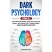 Dark Psychology: 2 books in 1: Mental Manipulation Techniques, Pratical Guide To Persuade and Influence + Dark Psychology Secrets, 23 p