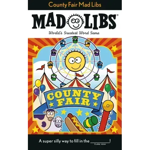County Fair Mad Libs: World's Greatest Word Game
