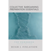 Collective Bargaining Preparation Essentials: The Handbook (Second Edition)