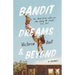 Bandit Dreams & Beyond: A Memoir