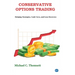 Conservative Options Trading: Hedging Strategies, Cash Cows, and Loss Recovery