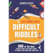 Difficult Riddles for Smart Kids: 300 Awesome and Challenging Riddles, Trick Questions, and Brain Teasers to Exercise Your Mind While Having Fun!