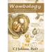 Wombology: Healing the Primordial Memories and Wounds Your Grandmother's Daughter Gave to You
