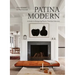 Patina Modern: A Guide to Designing Warm, Timeless Interiors