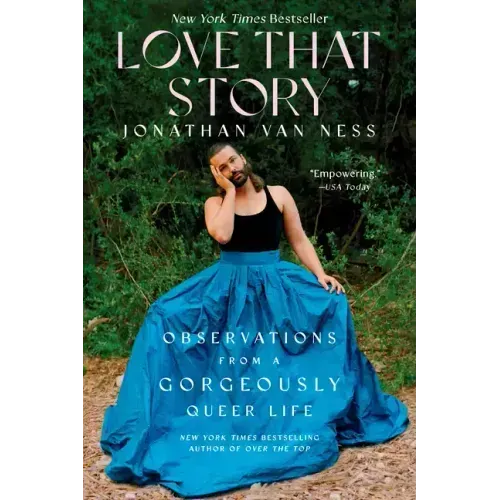 Love That Story: Observations from a Gorgeously Queer Life