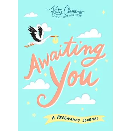 Awaiting You: A Pregnancy Journal