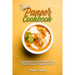 The Complete Paneer Cookbook: Insanely Delicious and Nutritious Paneer Cheese Snacks and Curries from India!