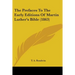 The Prefaces To The Early Editions Of Martin Luther's Bible (1863)
