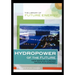 Hydropower of the Future: New Ways of Turning Water Into Energy