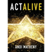 Act ALIVE: The Essential Guide to Igniting and Sustaining Your Working Actor Career