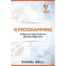 R Programming: A Step-by-Step Guide for Absolute Beginners