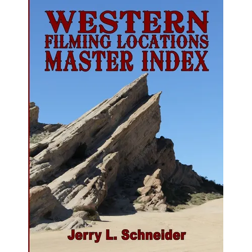 Western Filming Locations Master Index