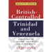 British-Controlled Trinidad and Venezuela: A History of Economic Interests and Subversion, 1830-1962
