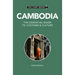 Cambodia - Culture Smart!: The Essential Guide to Customs & Culture