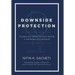 Downside Protection: Process and Tenets for Short Selling in All Market Environments