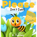 Please Don't Swat!