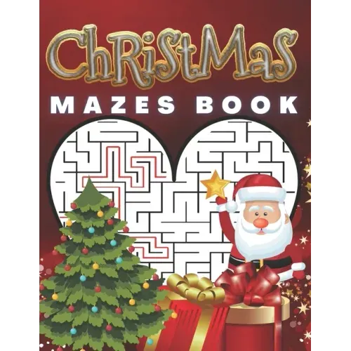 Christmas Mazes Book: Feel The Magic Of These Special Days. Great, Relaxing Fun For Adults and Children.A great idea for gift. 3 Difficulty Levels
