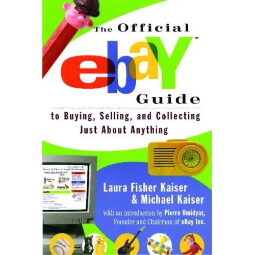 Official Ebay Guide to Buying, Selling, and Collecting Just about Anything