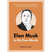 Elon Musk: In His Own Words