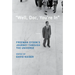 Well, Doc, You're in: Freeman Dyson's Journey Through the Universe
