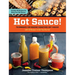 Hot Sauce!: Techniques for Making Signature Hot Sauces