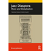 Jazz Diaspora: Music and Globalisation