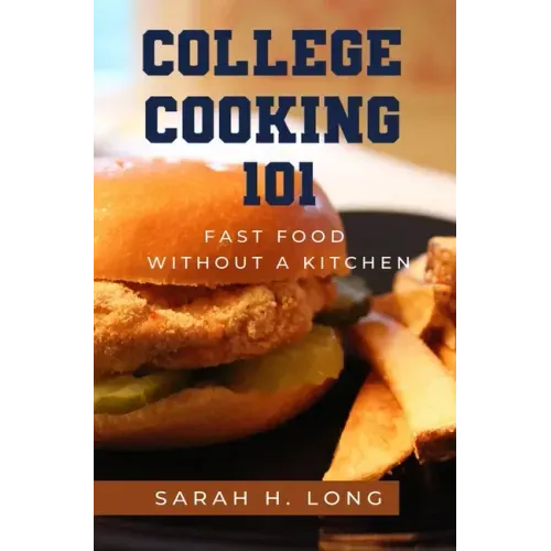 College Cooking 101: Fast Food Without a Kitchen