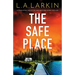 The Safe Place: A completely addictive and gripping crime thriller