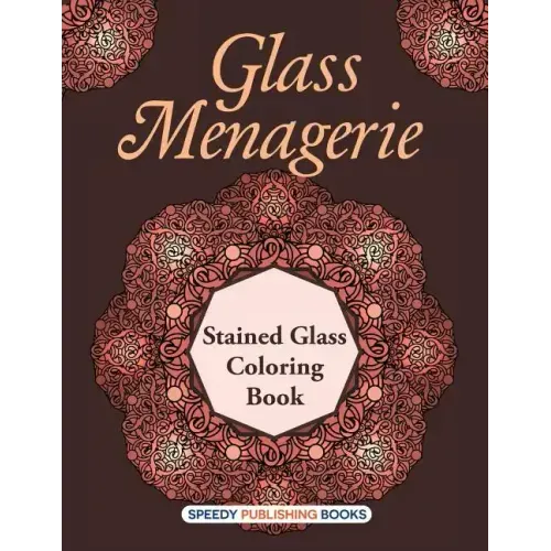 Glass Menagerie: Stained Glass Coloring Book